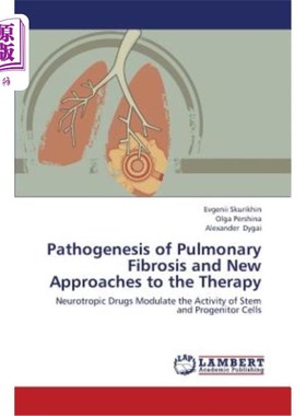 海外直订医药图书Pathogenesis of Pulmonary Fibrosis and New Approaches to the Therapy 肺纤维化的发病机制及治疗新途径