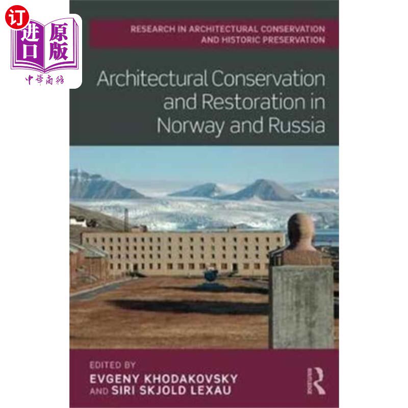 海外直订Architectural Conservation and Restoration in No... 挪威和俄罗斯的建筑保护与修复