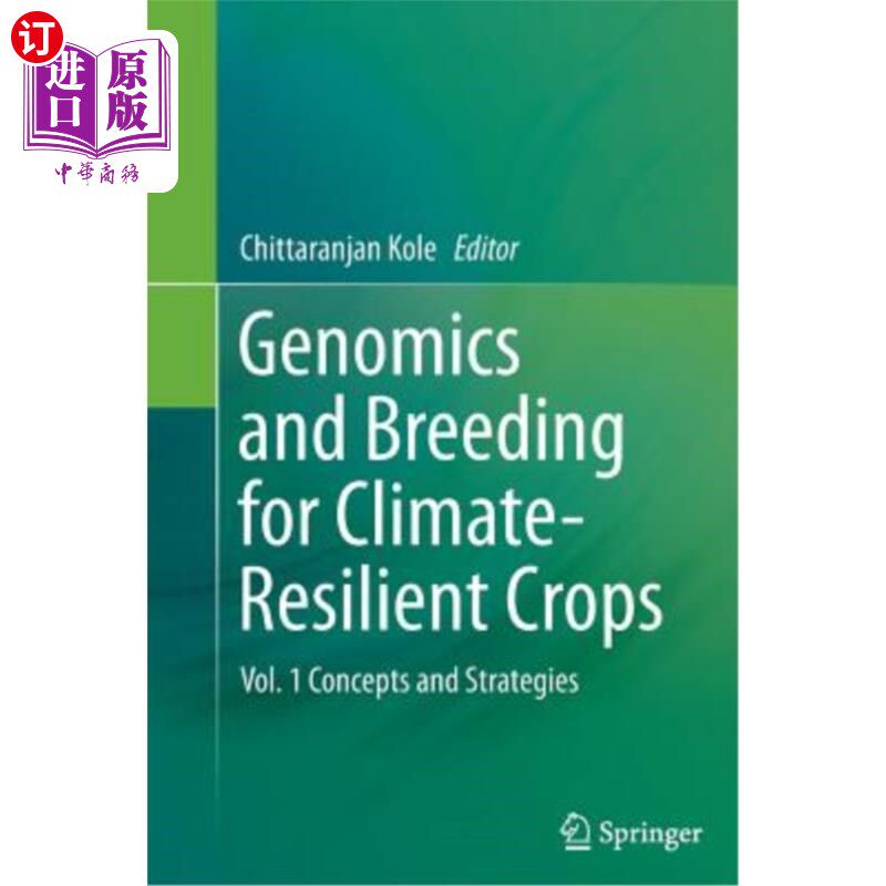 海外直订Genomics and Breeding for Climate-Resilient Crops: Vol. 1 Concepts and Strategie 气候适应性作物的基因组学和