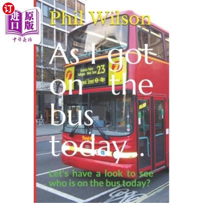 海外直订As I got on the bus today...: Let's have a look to see who is on the bus today? 当我今天上车的时候…：让我