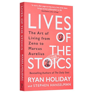 Lives of the Stoics The Art of Living from Zeno to Marcus Aurelius 斯多葛学派的生活 英文原版 Ryan Holiday【中商原版