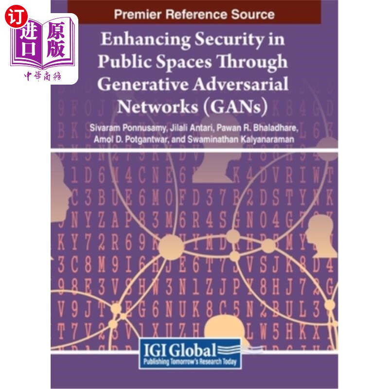 海外直订Enhancing Security in Public Spaces Through Generative Adversarial Networks (GAN 通过生成对抗（GANs）增