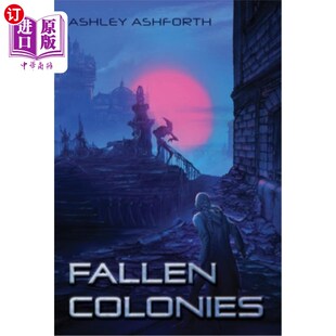 海外直订Fallen Colonies 堕落的殖民地