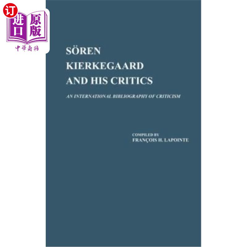海外直订Soren Kierkegaard and His Critics: An International Bibliography of Criticism 索伦·克尔凯郭尔及其批评者：国