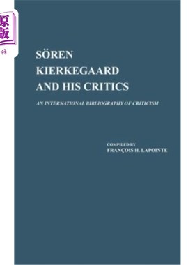 海外直订Soren Kierkegaard and His Critics: An International Bibliography of Criticism 索伦·克尔凯郭尔及其批评者：国