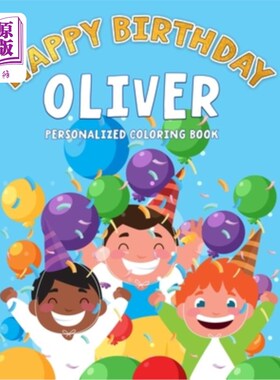 海外直订Oliver's Birthday Coloring Book: Customized Book Created Just For You 奥利弗的生日涂色书:专为你定制的书