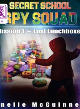 海外直订Mission 1: Lost Lunchboxes: A Fun Rhyming Spy Mystery Picture Book for ages 4-6 任务1:丢失的午餐盒:一本有趣