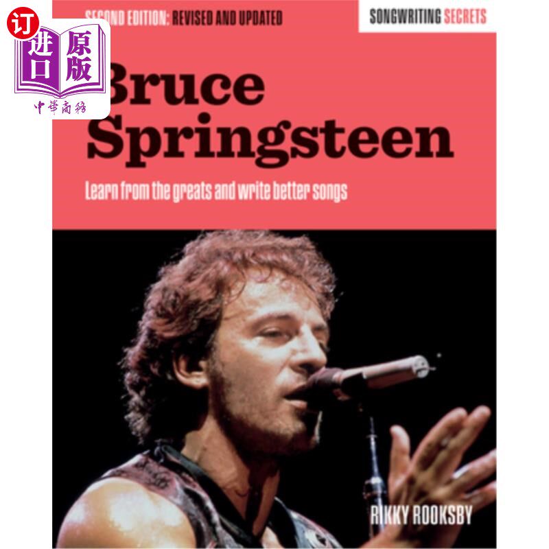 海外直订Bruce Springsteen: Songwriting Secrets, Revised and Updated 布鲁斯·斯普林斯汀:创作歌曲的秘密，修订和更新