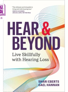 海外直订医药图书Hear & Beyond: Live Skillfully with Hearing Loss 听与超越:与听力损失巧妙地生活
