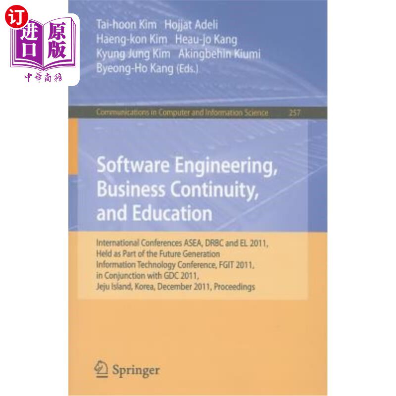 海外直订Software Engineering, Business Continuity, and Education: International Conferen 软件工程、业务连续性和教育