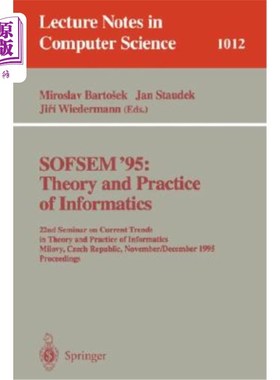 海外直订Sofsem '95: Theory and Practice of Informatics: 22nd Seminar on Current Trends i Sofsem’95: