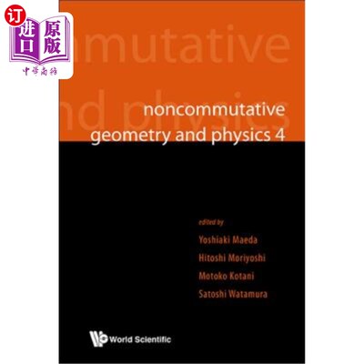 海外直订Noncommutative Geometry and Physics 4 - Workshop on Strings, Membranes and Topol 非对易几何与物理学4：弦、