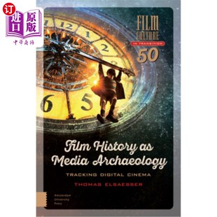 海外直订Film History as Media Archaeology: Tracking Digital Cinema 作为媒介考古学的电影史:追踪数字电影