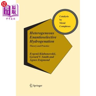 海外直订Heterogeneous Enantioselective Hydrogenation: Theory and Practice 非均相对映选择性加氢：理论与实践