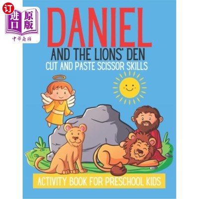 海外直订Daniel And The Lions' Den Cut And Paste Scissor Skills: Activity Book For Presch 丹尼尔和狮子窝剪贴剪刀技能