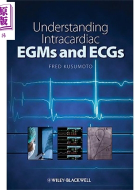 现货 心脏内心电图与EGMs Understanding Intracardiac Egms And Ecgs 英文原版 Fred M Kusumoto【中商原版】Wiley