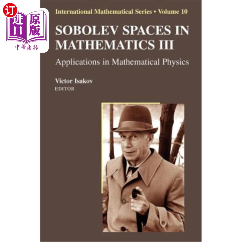 海外直订Sobolev Spaces in Mathematics III: Applications in Mathematical Physics 数学中的索波列夫空间III：数学物理中