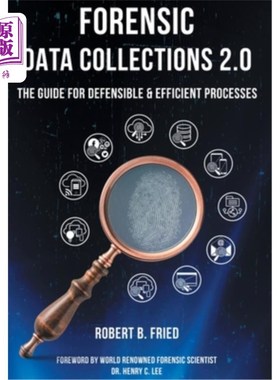 海外直订医药图书Forensic Data Collections 2.0: The Guide for Defensible & Efficient Processes 取证数据收集2.0:可防