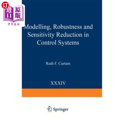 海外直订Modelling, Robustness and Sensitivity Reduction in Control Systems 控制系统的建模、鲁棒性和灵敏度降低