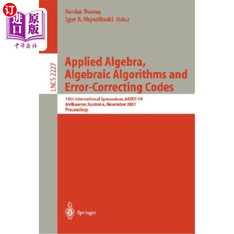 海外直订Applied Algebra, Algebraic Algorithms and Error-Correcting Codes: 14th Internati 应用代数、代数算法和纠错码