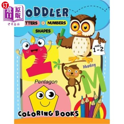 海外直订Toddler Coloring Book Ages 1-2: Letters Numbers Shapes with Animals Easy and Fun 幼儿彩绘书1-2岁：字母数字