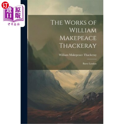 海外直订The Works of William Makepeace Thackeray: Barry Lyndon 威廉·梅克皮斯·萨克雷作品：巴里·林登