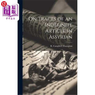 海外直订On Traces of an Indefinite Article in Assyrian 论亚述语中不定冠词的痕迹