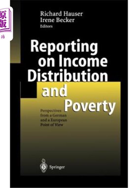 海外直订Reporting on Income Distribution and Poverty: Perspectives from a German and a E 关于收入分配和贫困的报告：