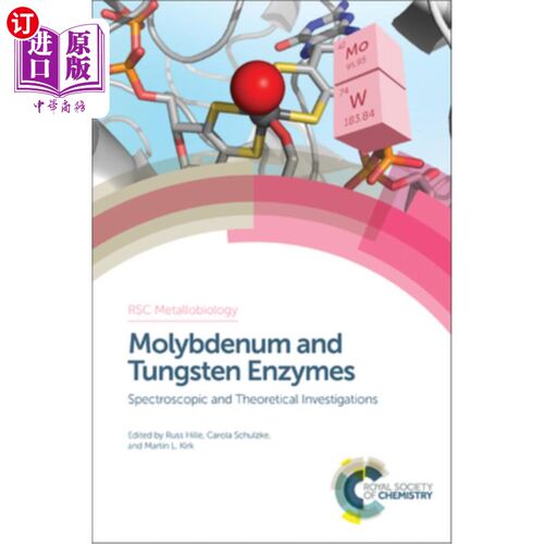 海外直订Molybdenum and Tungsten Enzymes: Spectroscopic and Theoretical Investigations 钼和钨酶:光谱和理论研究