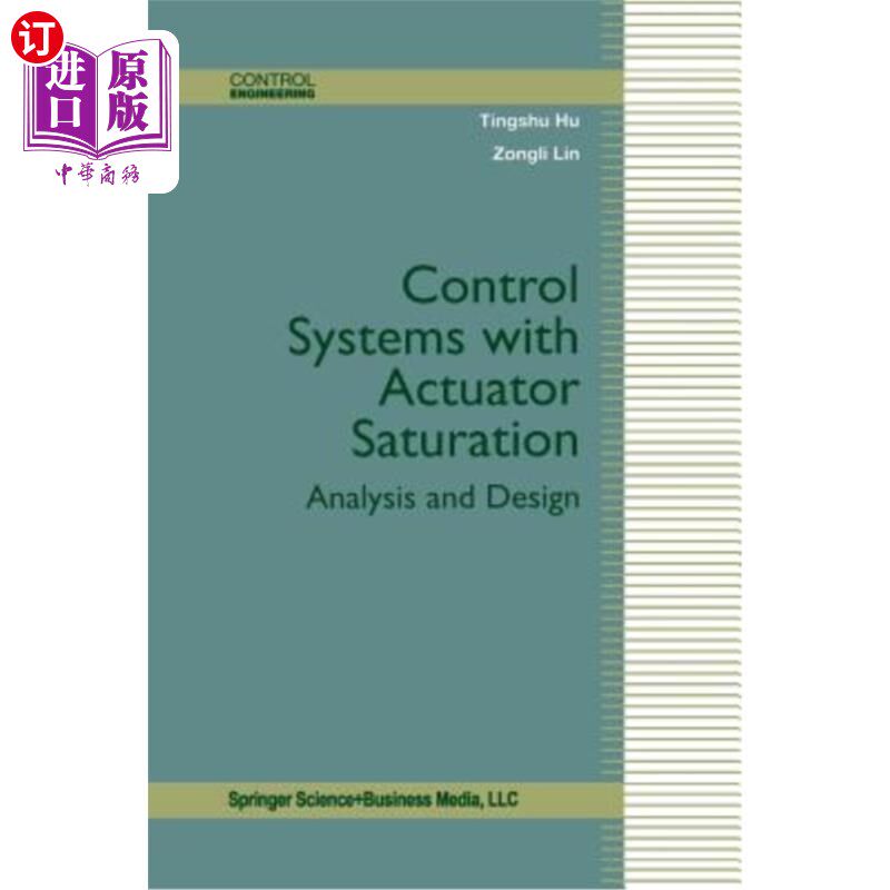 海外直订Control Systems with Actuator Saturation: Analysis and Design 致动器饱和控制系统:分析与设计