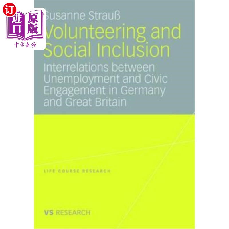 海外直订Volunteering and Social Inclusion: Interrelations Between Unemployment and Civic 志愿服务与社会包容:德国和
