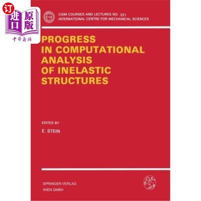 海外直订Progress in Computational Analysis of Inelastic Structures 非弹性结构计算分析研究进展
