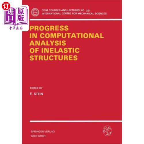 海外直订Progress in Computational Analysis of Inelastic Structures 非弹性结构计算分析研究进展