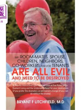 海外直订My Room-Mates, Spouse, Children, Neighbors, Co-Workers And/Or Tenants Are All Ev 我的室友，配偶，孩子，邻居