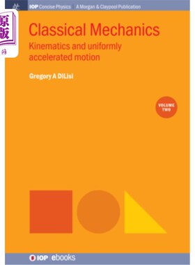 海外直订Classical Mechanics, Volume 2: Kinematics and Uniformly Accelerated Motion 经典力学，第2卷：运动学和匀