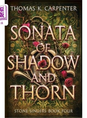 海外直订Sonata of Shadow and Thorn: A Hundred Halls Novel 《影子与荆棘奏鸣曲:百贺斯小说》