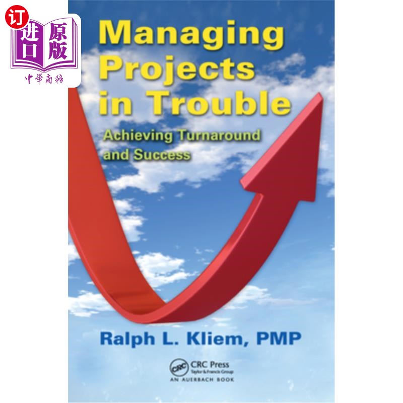 海外直订Managing Projects in Trouble: Achieving Turnaround and Success 管理陷入困境的项目:实现转机和成功