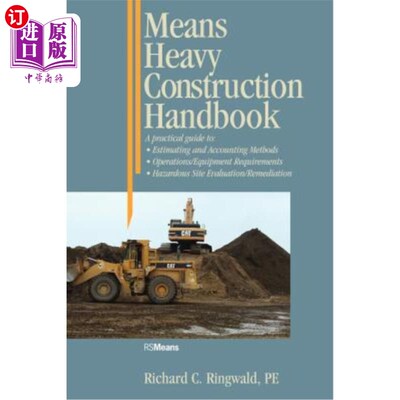 海外直订Means Heavy Construction Handbook: A Practical Guide to Estimating and Accountin 指重型建筑手册：实用指南-