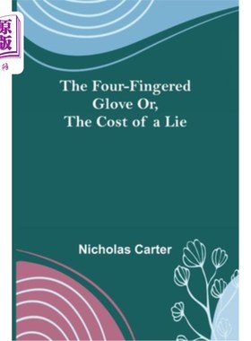 海外直订The Four-Fingered Glove Or, The Cost of a Lie 《四指手套》或《谎言的代价