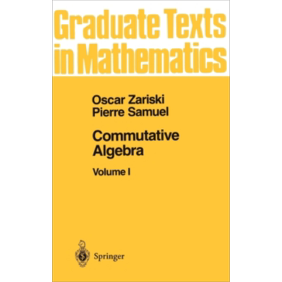 交换代数I 第1版  Commutative Algebra I 英文原版 Oscar Zariski  Pierre Samuel  ISCohen【中商原版】