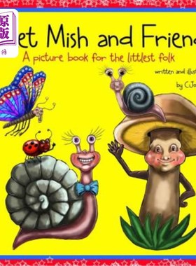 海外直订Meet Mish and Friends: A Picture Book for the Little Folk 认识米什和朋友：一本适合小人物的图画书