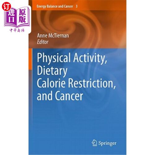海外直订医药图书Physical Activity, Dietary Calorie Restriction, and Cancer 体育活动，饮食热量限制和癌症