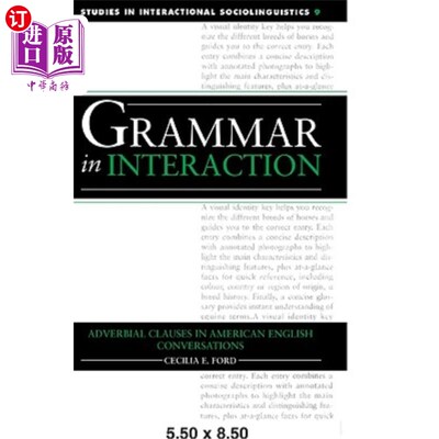 海外直订Grammar in Interaction: Adverbial Clauses in American English Conversations 互动中的语法:美式英语会话中的状