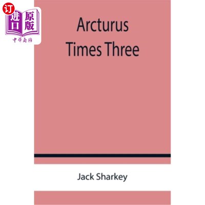 海外直订Arcturus Times Three 大角星乘以三