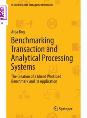 海外直订Benchmarking Transaction and Analytical Processing Systems: The Creation of a Mi 基准事务和分析处理系统：混