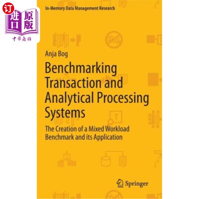海外直订Benchmarking Transaction and Analytical Processing Systems: The Creation of a Mi 基准事务和分析处理系统：混