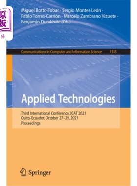 海外直订Applied Technologies: Third International Conference, iCat 2021, Quito, Ecuador, 应用技术:第三届国际会议，I