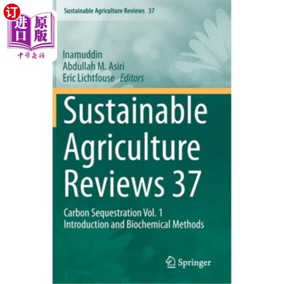 海外直订Sustainable Agriculture Reviews 37: Carbon Sequestration Vol. 1 Introduction and 可持续农业评论37:碳封存卷1
