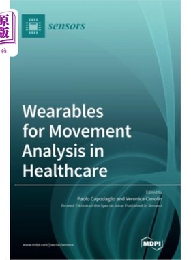 海外直订Wearables for Movement Analysis in Healthcare 用于医疗保健运动分析的可穿戴设备