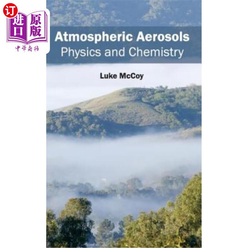 海外直订Atmospheric Aerosols: Physics and Chemistry 大气气溶胶：物理和化学
